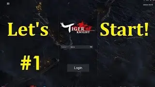Tiger knight: How To Play Tiger Knight Empire War - First login #1