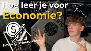 Hoe leer je voor (Bedrijfs)Economie? | Het EXACTE Leerproces 💰