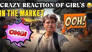 CRAZY REACTION OF GIRL&rsquo;S IN THE MARKET 😂😅 OMG😱&hellip;.//