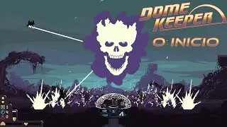 COMO COMEÇAR CERTO NO DOME KEEPER! Gameplay + React e Altas Descobertas!