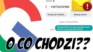 PODEJRZANY SMS - Google weryfikuje numer telefonu