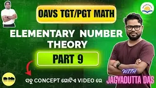 OAVS TGT/PGT MATH | ELEMENTARY NUMBER THEORY | PART 9 | SIR ODIA