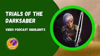 Trials of the Darksaber - Rebels Remembered