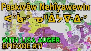CIAS #17: Paskw&acirc;w Neh&icirc;yawewin ᐸᐢᒁᐤ ᓀᐦᐄᔭᐍᐏᐣ (Plains Cree)