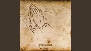 Jesus Christ Freestyle