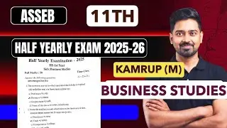 Business Studies Class 11 Half Yearly Exam 2025&ndash;26| Kamrup (M) District Full Question Paper Solution