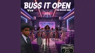 Buss It Open