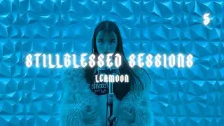 STILL BLESSED SESSIONS 5 | LEA MOON