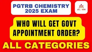 UPDATED SELECTED CANDIDATE FOR APPOINTMENT ORDER | PGTRB CHEMISTRY 2025 EXAM | ALL WIN TRB COACHING