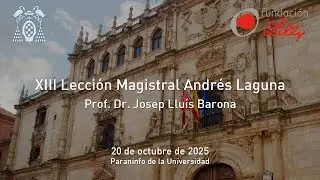 XIII Lecci&oacute;n Magistral Andr&eacute;s Laguna &middot; Prof. Dr. Josep Llu&iacute;s Barona &middot; 20/10/2025