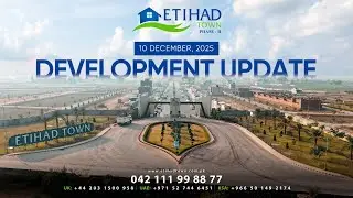 Etihad Town Phase - II Development Update | December 10, 2025