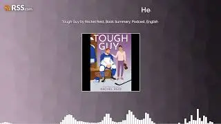 Tough Guy by Rachel Reid, Book Summary, Podcast, English