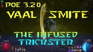 PoE 3.20 - Vaal Smite - The Infused Trickster
