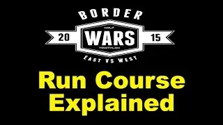 Border Wars 2015 Run Course Explained