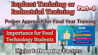 Inplant Training | Industrial Training Part - 1| Food Technology Training | Rameshwar Jaju | Food