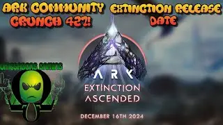 ARK COMMUNITY CRUNCH 427