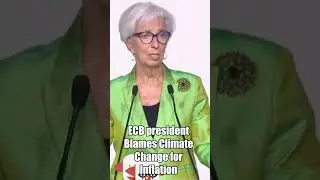 ECB President Christine Lagarde Blames Climate Change for Inflation