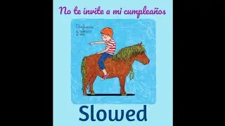 Cuarteto de Nos - No te invite a mi cumpleaños (Slowed)