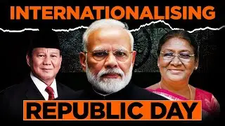 How India Internationalised its Republic Day  ? Congratulations India on Republic Day