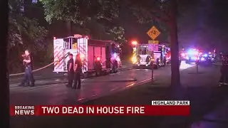 2 dead after house fire in Highland Park: Sources