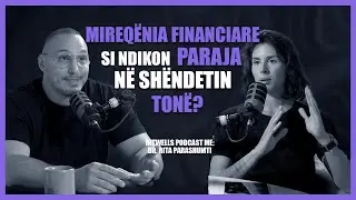 Kristian Kabashi: Mireqënia financiare | Si ndikon paraja në shëndetin tonë?