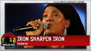 Dezarie - Iron Sharpen Iron