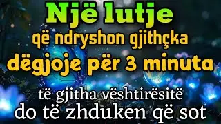 Një lutje që ndryshon gjithçka: dëgjoje për 3 minuta, të gjitha vështirësitë do të zhduken që sot