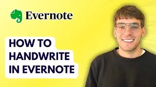 How to Handwrite in Evernote [2026 Full Guide]