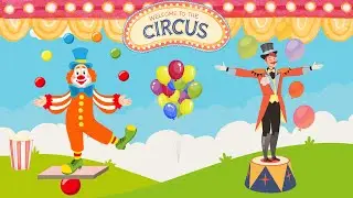 Colorful Circus Adventure - FUN KIDS SONG