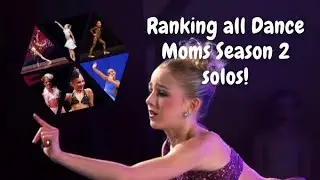Ranking all Dance Moms Season 2 solos!