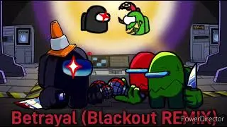 FNF VS Impostor  Betrayal (Blackout REMIX)