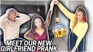 MEET OUR NEW GIRLFRIEND PRANK ON BOYFRIEND!!!