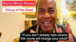 Horror Movie Review (Circus of the Dead): SHOCK POP TV