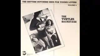 The Rhythm Butchers - The Rhythm Butchers Sing for Young Lovers (Vol. 4)/The Turtles Backstage