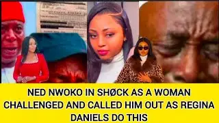 NED NWOKO IN SHØCK AS A WOMAN CHALLENGED AND CALLED HIM OUT AS REGINA DANIELS DO THIS 