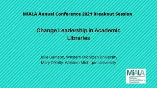 Change Leadership in Academic Libraries