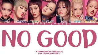 XG - 'NO GOOD' Lyrics (Color Coded Lyrics)