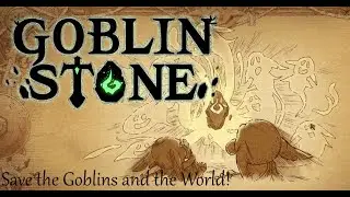 Save the Goblins and the World [Goblin Stone] | 1