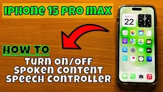How to Turn On/Off Spoken Content Speech Controller iPhone 15 Pro Max