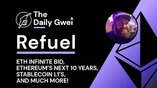 ETH infinite bid, Ethereum's next 10 years and more - The Daily Gwei Refuel #845 - Ethereum Updates