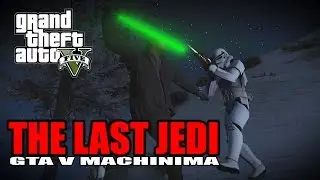 GTA 5 PC - The Last Jedi MACHINIMA