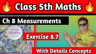 Class 5 Maths Chapter 8 Measurement Exercise 8.7 |living Maths Class 5|hpsugramam Mathematics Naresh