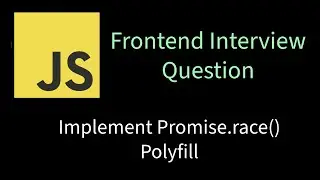 Implement Promise.race() Polyfill | Solving Frontend interview problems