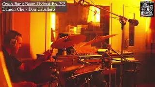 Crash Bang Boom Podcast Ep. 293- Damon Che -Don Caballero