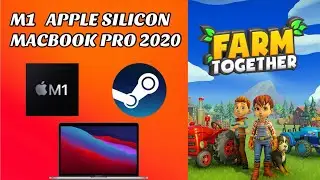Farm Together - M1 Apple Silicon - MacBook Pro 2020 Gameplay/FPS