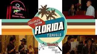 Sleuth Mystery Dinner Theater - Florida Travels 
