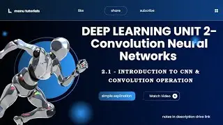 2.1 -Introduction to CNN & Convolution Operation | Deep Learning Explained Simply