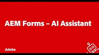 AEM Forms AI Assistant in Action