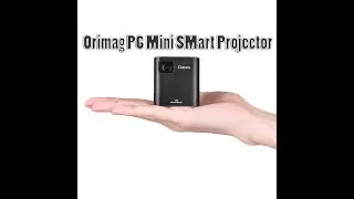 Orimag P6 Mini SMart Projector Product Display，Make Life Better