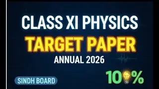 Class 11 Physics Target Paper 2026 | 💯 Most Important Question & Numerical | Sindh Board Annual Exam